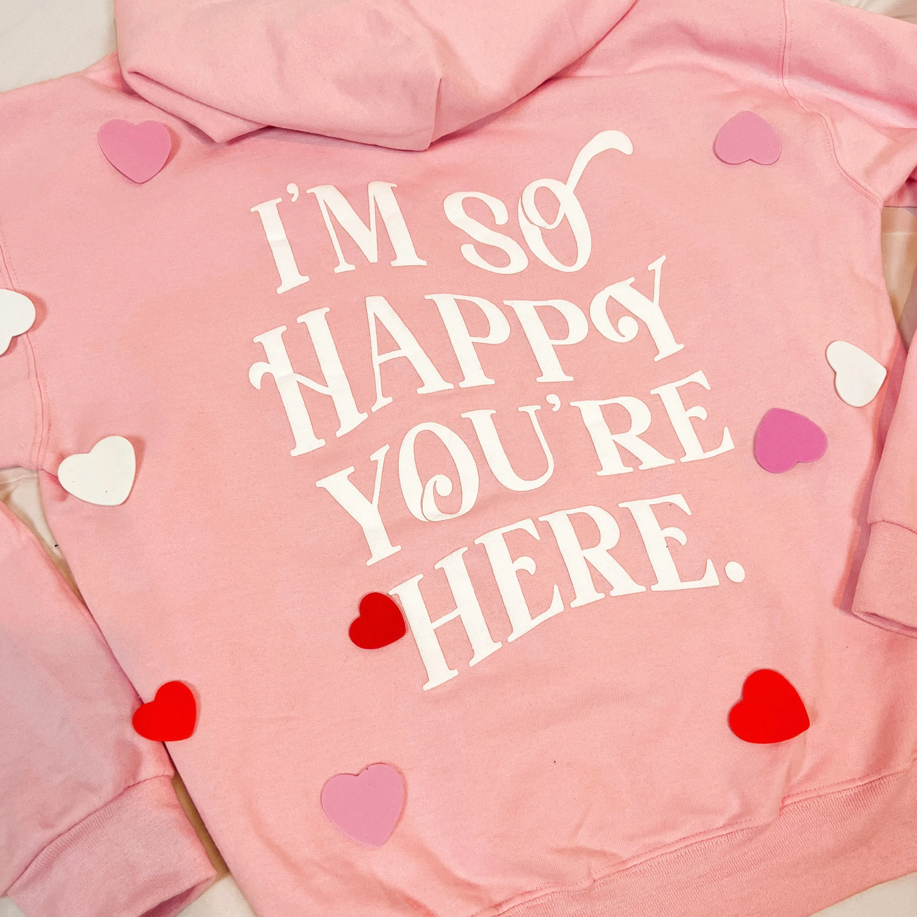 I’m So Happy You're Here Hoodie - Bubblegum